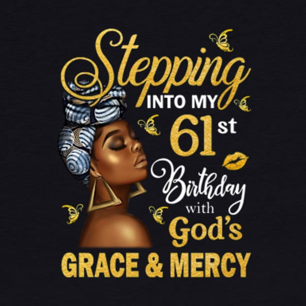 Stepping Into My 61st Birthday With God's Grace & Mercy Bday by MaxACarter